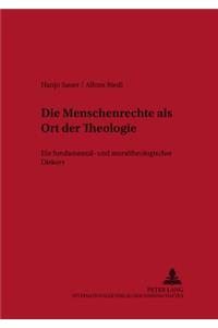 Die Menschenrechte ALS Ort Der Theologie