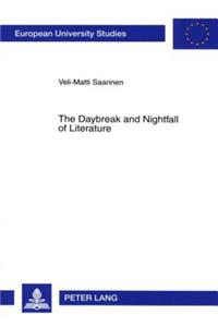 Daybreak and Nightfall of Literature