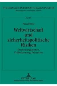 Weltwirtschaft Und Sicherheitspolitische Risiken