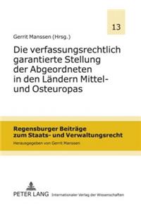 Verfassungsrechtlich Garantierte Stellung Der Abgeordneten in Den Laendern Mittel- Und Osteuropas