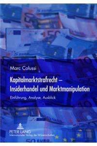 Kapitalmarktstrafrecht - Insiderhandel Und Marktmanipulation