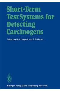 Short-Term Test Systems for Detecting Carcinogens