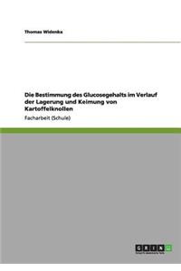 Die Bestimmung des Glucosegehalts im Verlauf der Lagerung und Keimung von Kartoffelknollen