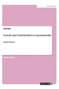 Gewalt und Unsicherheit in Lateinamerika