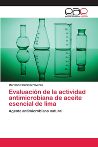 Evaluación de la actividad antimicrobiana de aceite esencial de lima