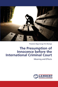 Presumption of Innocence before the International Criminal Court