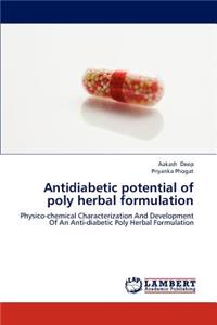 Antidiabetic Potential of Poly Herbal Formulation