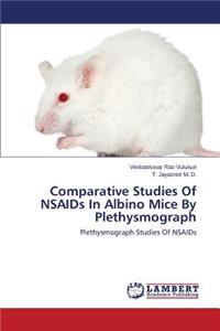 Comparative Studies of NSAIDS in Albino Mice by Plethysmograph