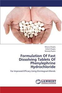 Formulation of Fast Dissolving Tablets of Phenylephrine Hydrochloride