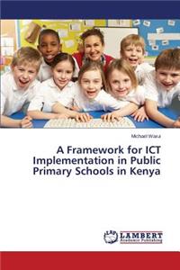 Framework for Ict Implementation in Public Primary Schools in Kenya