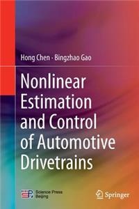 Nonlinear Estimation and Control of Automotive Drivetrains