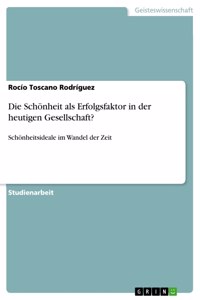 Die Schönheit als Erfolgsfaktor in der heutigen Gesellschaft?