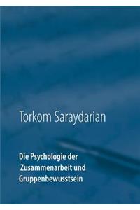 Psychologie der Zusammenarbeit und Gruppenbewusstsein
