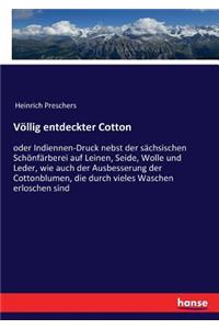 Völlig entdeckter Cotton