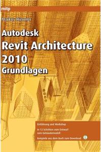 Autodesk Revit Architecture 2010 Grundlagen