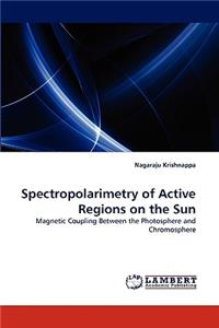 Spectropolarimetry of Active Regions on the Sun