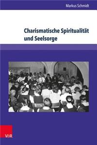 Charismatische Spiritualitat Und Seelsorge