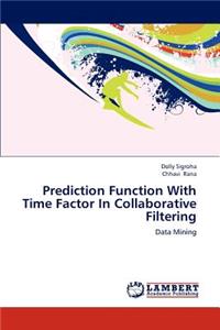 Prediction Function with Time Factor in Collaborative Filtering