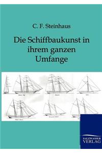 Die Schiffbaukunst in Ihrem Ganzen Umfange