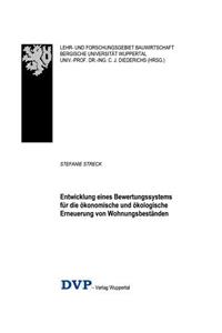 Entwicklung eines Bewertungssystems für die ökonomische und ökologische Erneuerung von Wohnungsbeständen