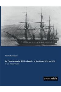 Die Forschungsreise S.M.S. Gazelle