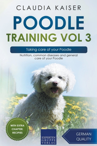Poodle Training Vol 3 - Taking care of your Poodle