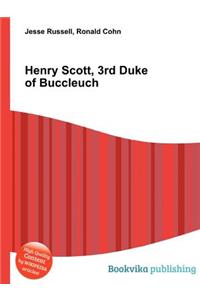Henry Scott, 3rd Duke of Buccleuch
