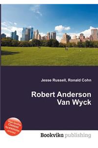 Robert Anderson Van Wyck