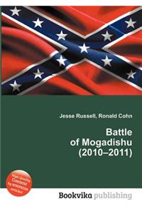 Battle of Mogadishu (2010-2011)