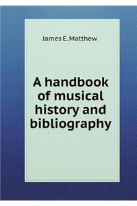 A handbook of musical history and bibliography