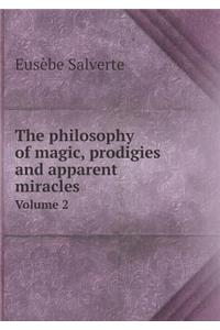 The Philosophy of Magic, Prodigies and Apparent Miracles Volume 2