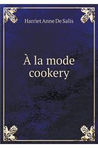 À La Mode Cookery