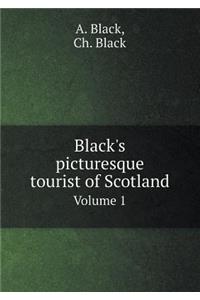 Black's Picturesque Tourist of Scotland Volume 1