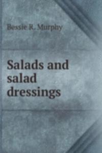 Salads and salad dressings