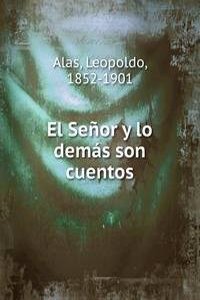 El Senor y lo demas son cuentos