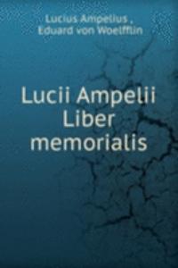 Lucii Ampelii Liber memorialis