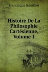 Histoire De La Philosophie Cartesienne