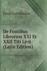 De Fontibus Librorum XXI Et XXII Titi Livii (Latin Edition)