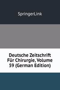Deutsche Zeitschrift Fur Chirurgie, Volume 59 (German Edition)