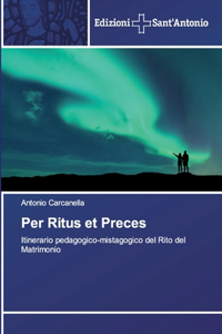 Per Ritus et Preces