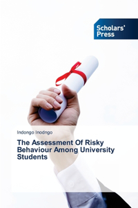 Assessment Of Risky Behaviour Among University Students