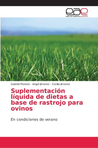 Suplementación líquida de dietas a base de rastrojo para ovinos