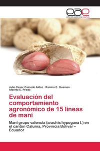 Evaluación del comportamiento agronómico de 15 líneas de maní