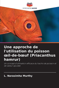 approche de l'utilisation du poisson oeil-de-boeuf (Priacanthus hamrur)