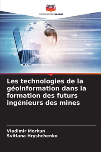 Les technologies de la géoinformation dans la formation des futurs ingénieurs des mines