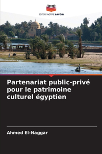 Partenariat public-privé pour le patrimoine culturel égyptien