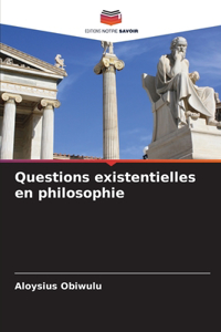 Questions existentielles en philosophie