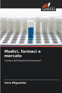 Medici, farmaci e mercato