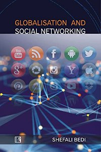 GLOBALISATION AND SOCIAL NETWORKING: Dialogue, Disposition and Emerging Trends in Indian Society