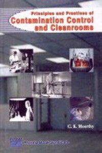 Principles And Practice Of Contamination Control And Cleanrooms
